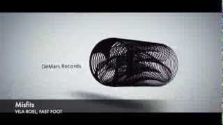 Vila Roel - MISFITS (Fast Foot Remix) (DeMars Records)