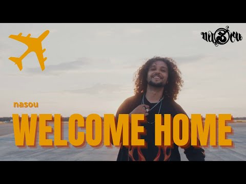 nasou - WELCOME HOME (Official Video)