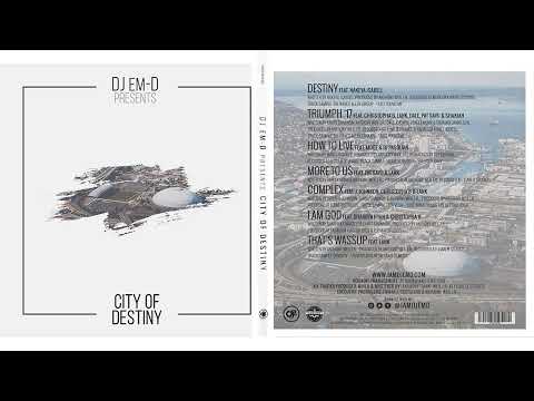 DJ Em D - City Of Destiny EP (Produced By Lank) (2017)