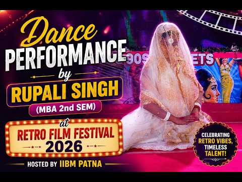 A Dance Performance by Rupali Singh (MBA 2nd Sem) at Retro Film Festival 2026, hosted by IIBM Patna