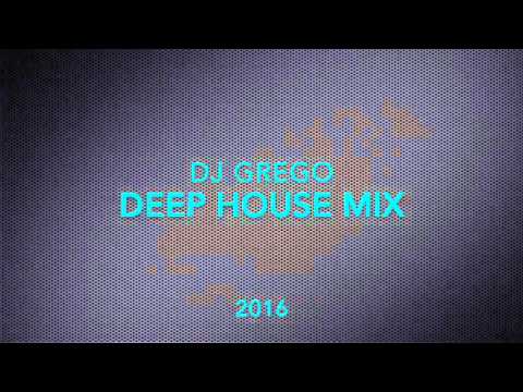 gregorybax dj grego deep house mix 2016