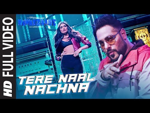 TERE NAAL NACHNA Full Song | Nawabzaade | Feat. Athiya Shetty | Badshah Sunanda S |