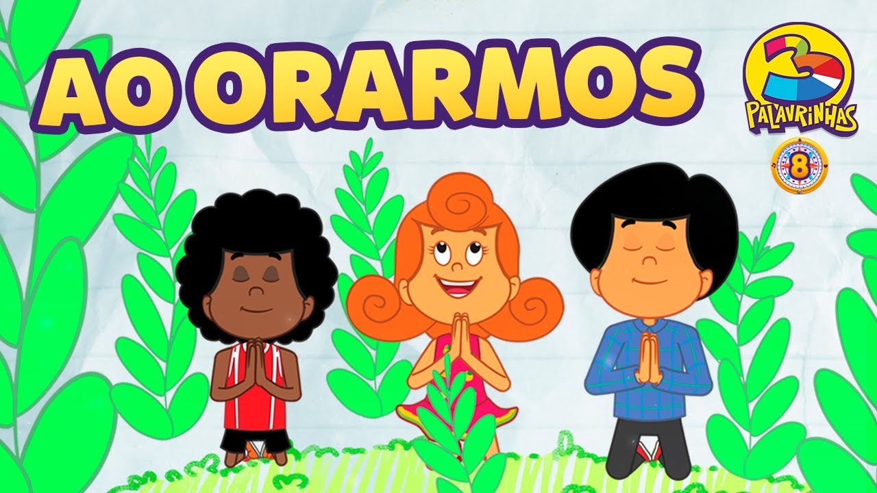 Ao Orarmos - 3 Palavrinhas - VOLUME 8
