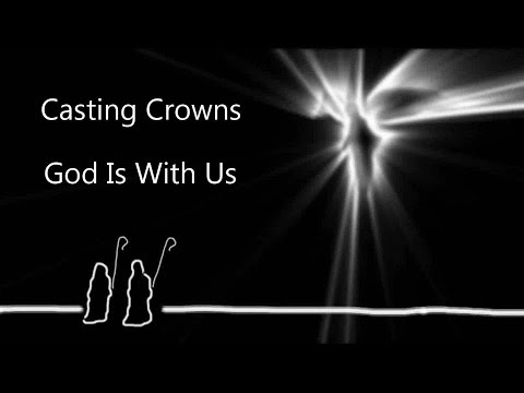 download lagu mp3 mp4 Lyrics God Is With Us Casting Crowns, download lagu Lyrics God Is With Us Casting Crowns gratis, unduh video klip Lyrics God Is With Us Casting Crowns