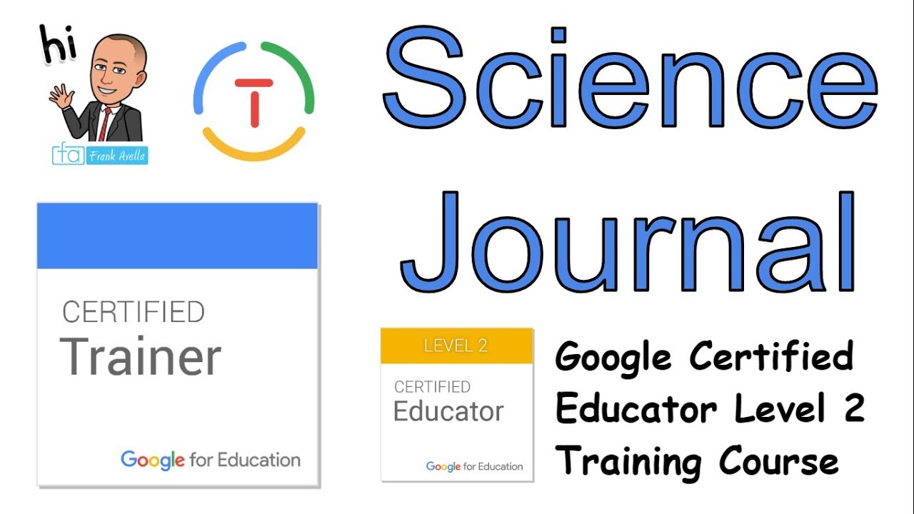 Science Journal Overview: Google Educator Level 2