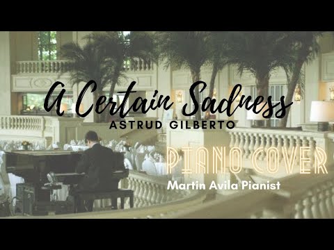 Astrud Gilberto   |   A Certain Sadness   |    Martin Avila Piano Cover