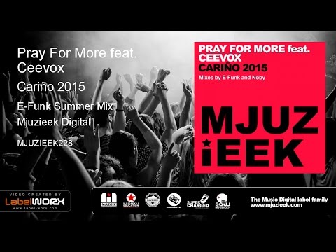 Pray for More feat. Ceevox - Cariño 2015 (E-Funk Summer Mix)
