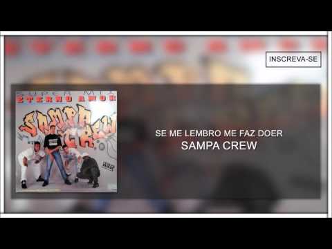Sampa Crew - Se Me Lembro Faz Doer (Eterno Amor)[Áudio Oficial]