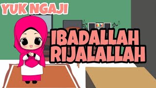 YUK NGAJI/ Ibadallah Rijalallah (Syekh Abdul Qodir Al Jailani) YUK NGAJI/ Ibadallah Rijalallah (Syekh Abdul Qodir Al Jailani)