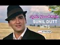 सुनील दत्त के Hit Songs Remembering Sunil Dutt Classic Evergreen Songs