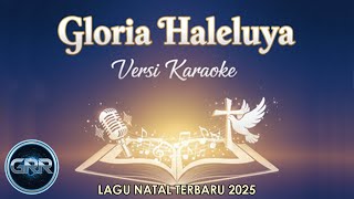 Download lagu GLORIA HALELUYA (KARAOKE) | Lagu Natal Terbaru | GRR  2025 mp3