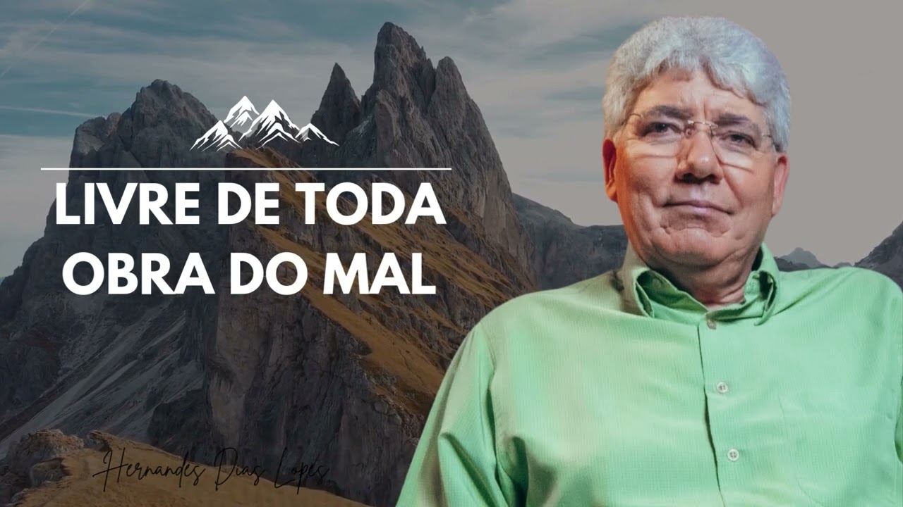 LIVRE DE TODA OBRA DO MAL   Hernandes Dias Lopes