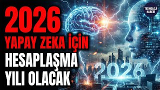 2026 Yılında Yapay Zeka - Yeni Teknoloji Ve Gelecek Tahminleri