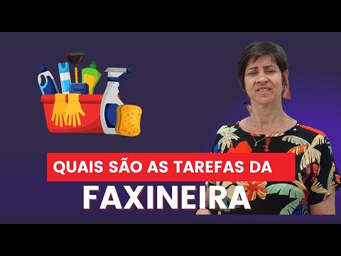 Quais são as tarefas da faxineira