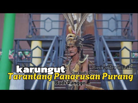 Karungut- RIWAYAT TARANTANG TUMBANG PANARUSAN PURANG-By  BUDI PANGGO(MVO)2025