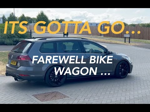 Saying goodbye to my tuned Mk7.5 VW Golf R Estate | replacement bike wagon on the way