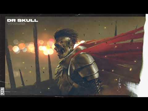 Dr Skull - Titans (Official Audio)