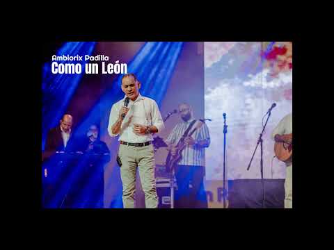 COMO UN LEÓN /Ambiorix Padilla