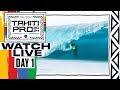 WATCH LIVE SHISEIDO Tahiti Pro pres by Outerknown 2024 - Day 1