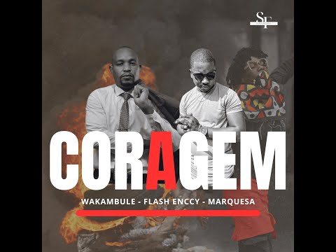 Wakambule Ft Flash Enccy - Corragem, ( Prods Tm Pro Music) part Marquesa