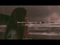 Mohabbat Tujhe Alvida Slowed Reverb