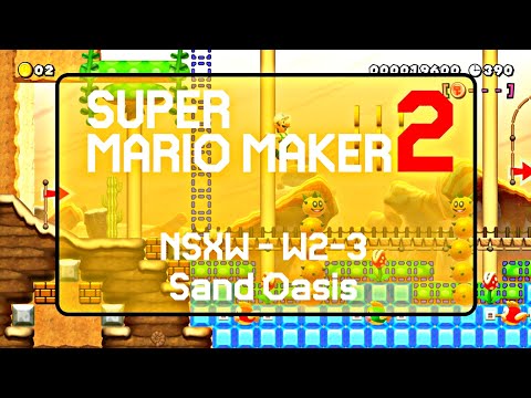 NSXW - W2-3 - Sand Oasis - Super Mario Maker 2