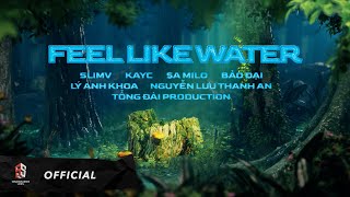 Feel Like Water - $A Milo x KayC x Bảo Đại x Lý Anh Khoa - Space Jam Volume 1 - Team Thủy