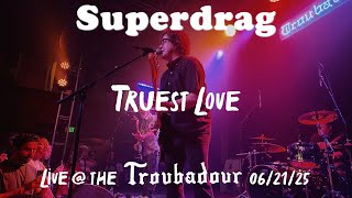 Superdrag - Truest Love (Live @ The Troubadour 06/21/25)