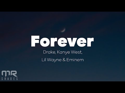Drake & Eminem - Forever (Lyrics) FT. Kanye West, Lil Wayne