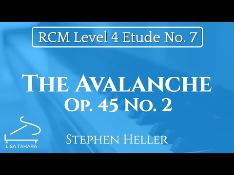 The Avalanche, Op. 45 No. 2 by Stephen Heller (RCM Level 4 Etude - 2015 Piano Celebration Series)