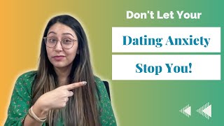 7 Tips For Anxiety & Dating