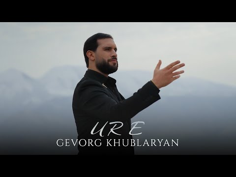 Gevorg Khublaryan - Ur e | Official Music Video