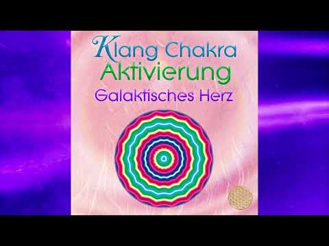 Klang Chakra Aktivierung GalaktischesHerz