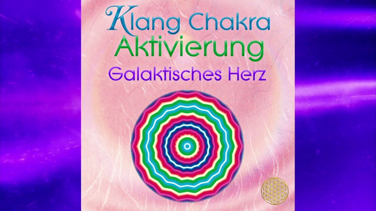 Klang Chakra Aktivierung GalaktischesHerz