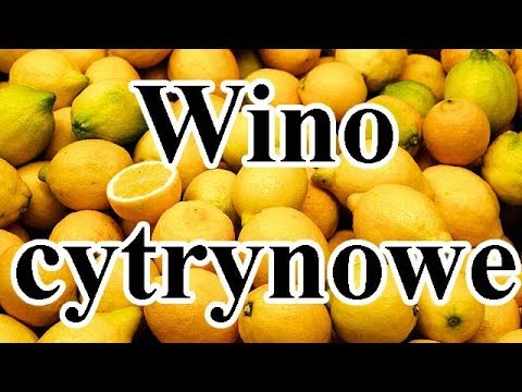 Wino Cytrynowe cz.1 - eksperyment