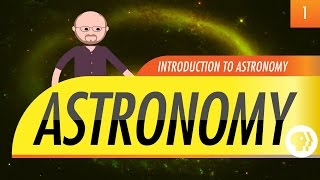 Introduction to Astronomy: Crash Course Astronomy 