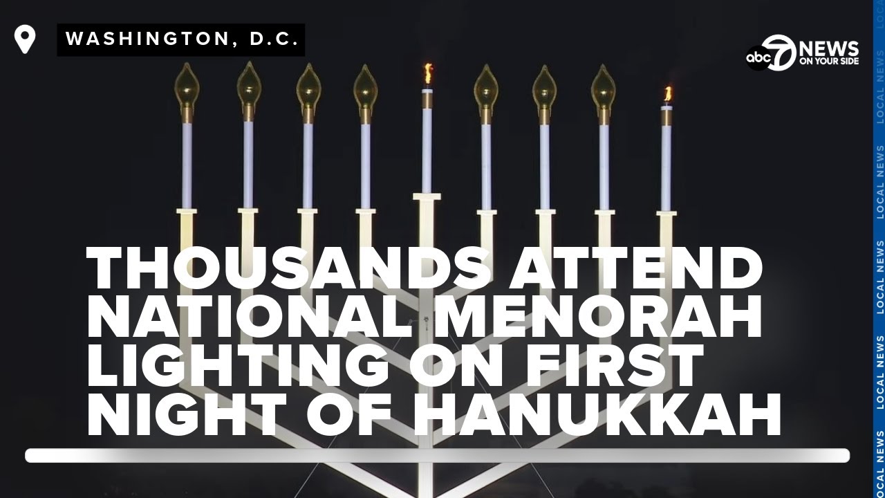 Thousands attend National Menorah lighting on the first night of Hanukkah