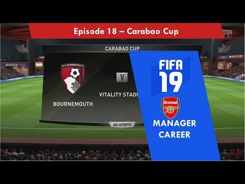 Arsenal FC (Career Mode) - Episode 18 - vs Bouremouth FC in Carabao Cup (FIFA 19)