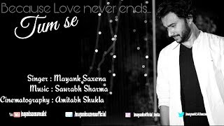 Tum se | Jalebi | Cover | Ft. Mayank saxena | AB Creations |