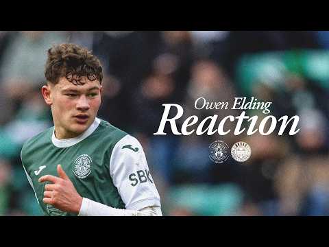 Hibernian 2 St Mirren 0 | Owen Elding’s Reaction