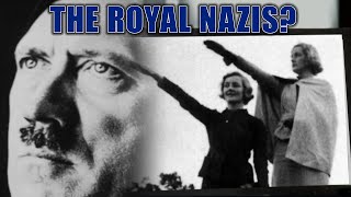 The British Royal's and Elisabeth II Connections to the NSDAP | Royals And The Nazis