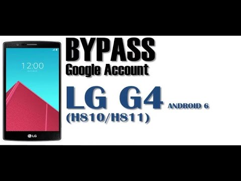 Bypass FRP LG G4 (H810/H811) Android Version 6 Without Any PC