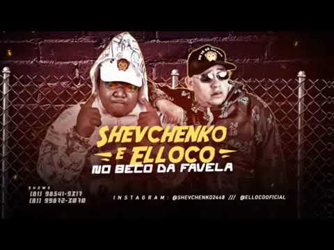 MC SHEVCHENKO E ELLOCO - BECO DA FAVELA - MÚSICA NOVA