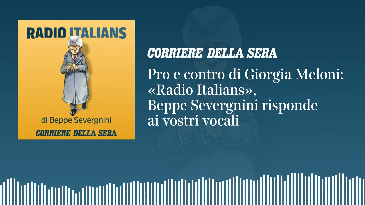 Pro e contro di Giorgia Meloni: «Radio Italians», Beppe Severgnini risponde ai vostri vocali