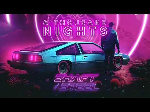 Shaft of Steel - A Thousand Nights (Visualiser)