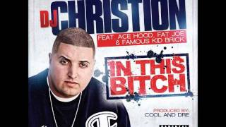 DJ CHRISTION Feat. ACE HOOD, FAT JOE, &amp; FAMOUS KID BRICK - IN THIS BITCH