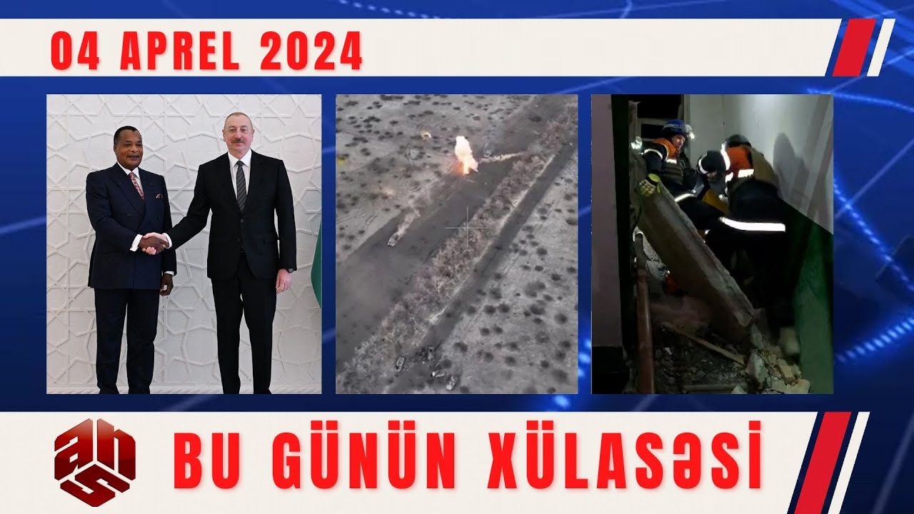 04.04.2024 ANS TV-nin videoxülasəsi II