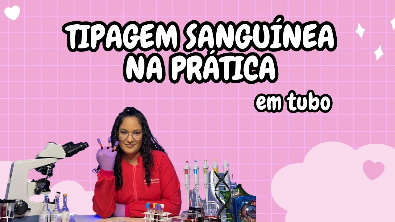 COMO FAZER TIPAGEM SANGUÍNEA EM TUBO -  Aprenda a fazer tipagem sanguínea em tubo | Thaís Magalhães