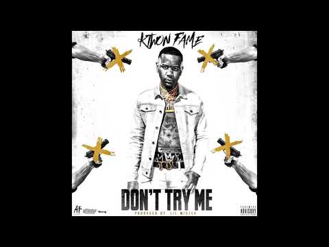 Ktwon Fame - Don’t try me - (Audio)