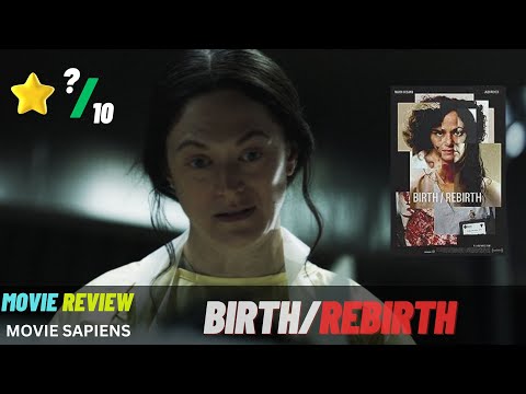 Movie Review: Birth/Rebirth (2023)